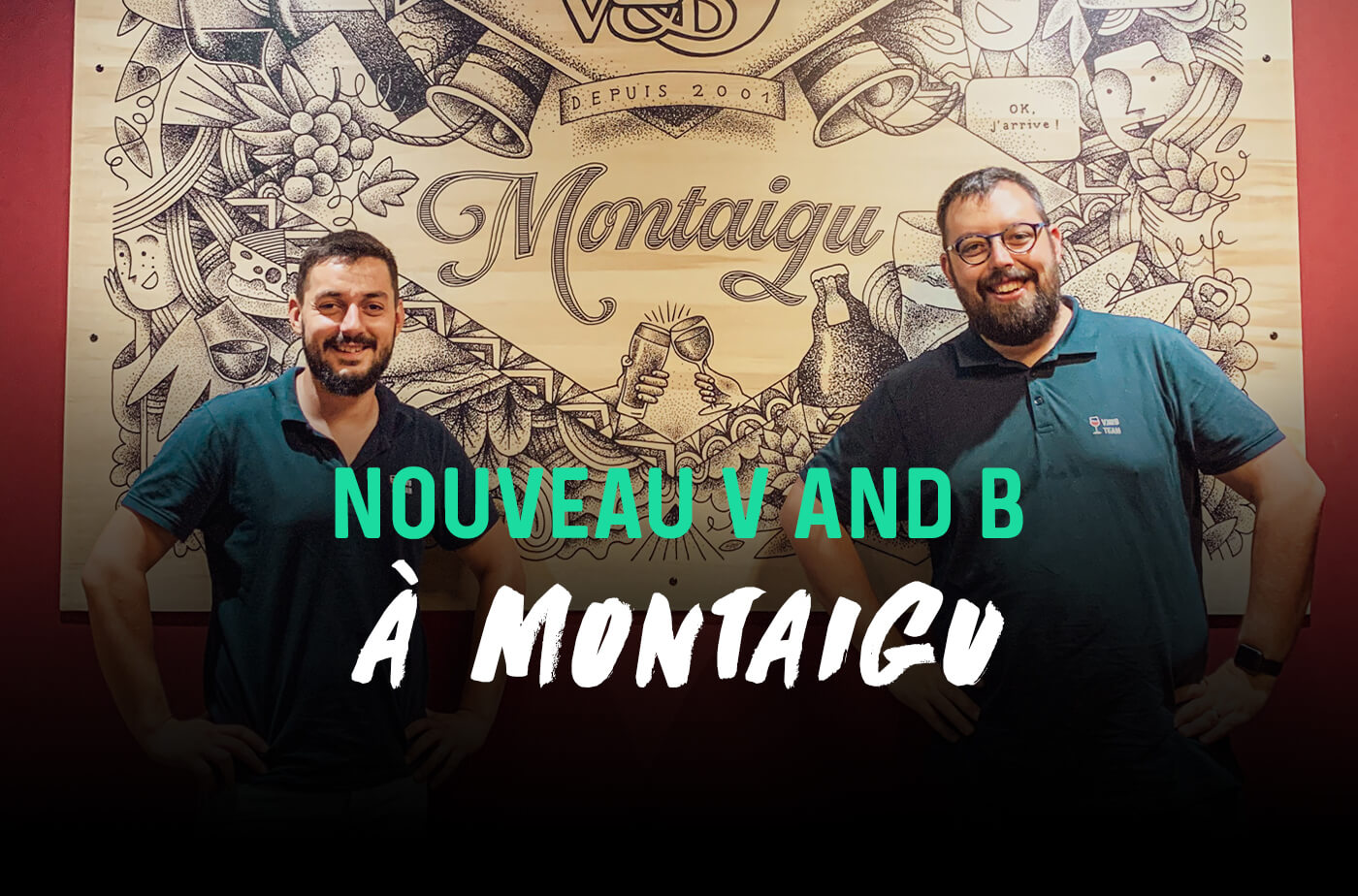 Nouveau V and B à Montaigu